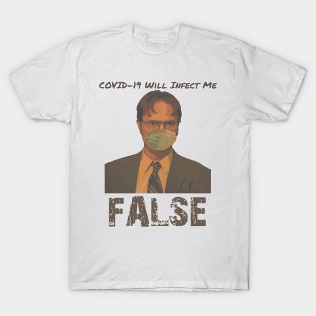 Dwight Schrute COVID-19 T-Shirt by NoRegrets